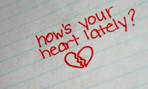 How's Your Heart lately?