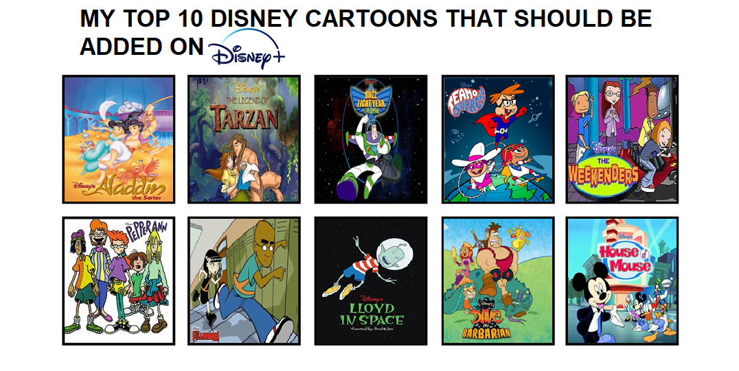 My Top 10 Disney cartoons Disney+ Should Add by KabeyaM on DeviantArt My Top 10 Disney cartoons Disney+ Should Add by KabeyaM on DeviantArt