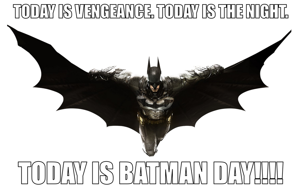 Batman Day Meme!! by EKJr on DeviantArt