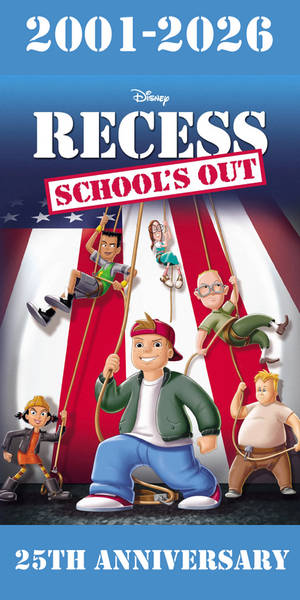 Recess School's Out 25th Anniversary