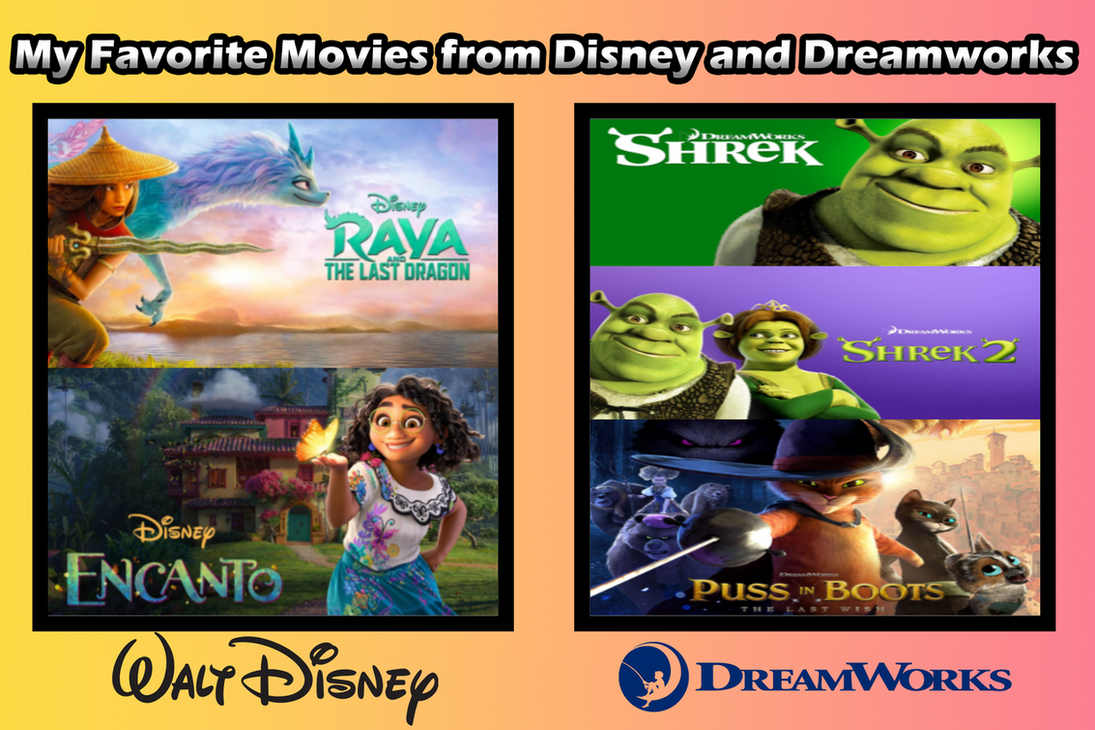 My Favorite Movies from Disney and DreamWorks by NEwSpongeBobFan21 on ...