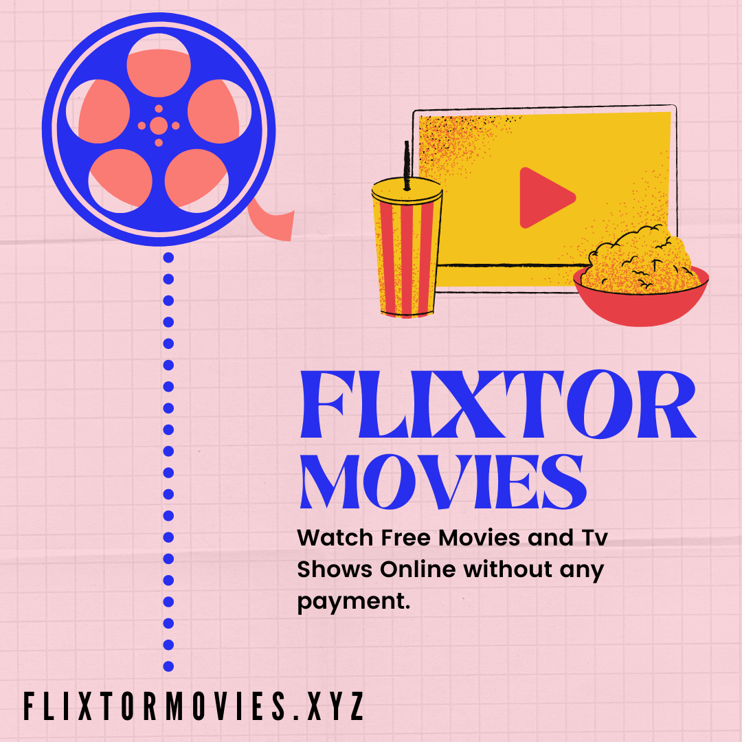 Watch the latest movies and tv shows for free on flixtor online