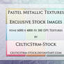 Pastel Metallic Texture Pack by CelticStrm-Stock