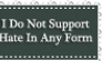 I Do Not Support Hate Stamp by CelticStrm-Stock