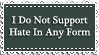 I Do Not Support Hate Stamp by CelticStrm-Stock
