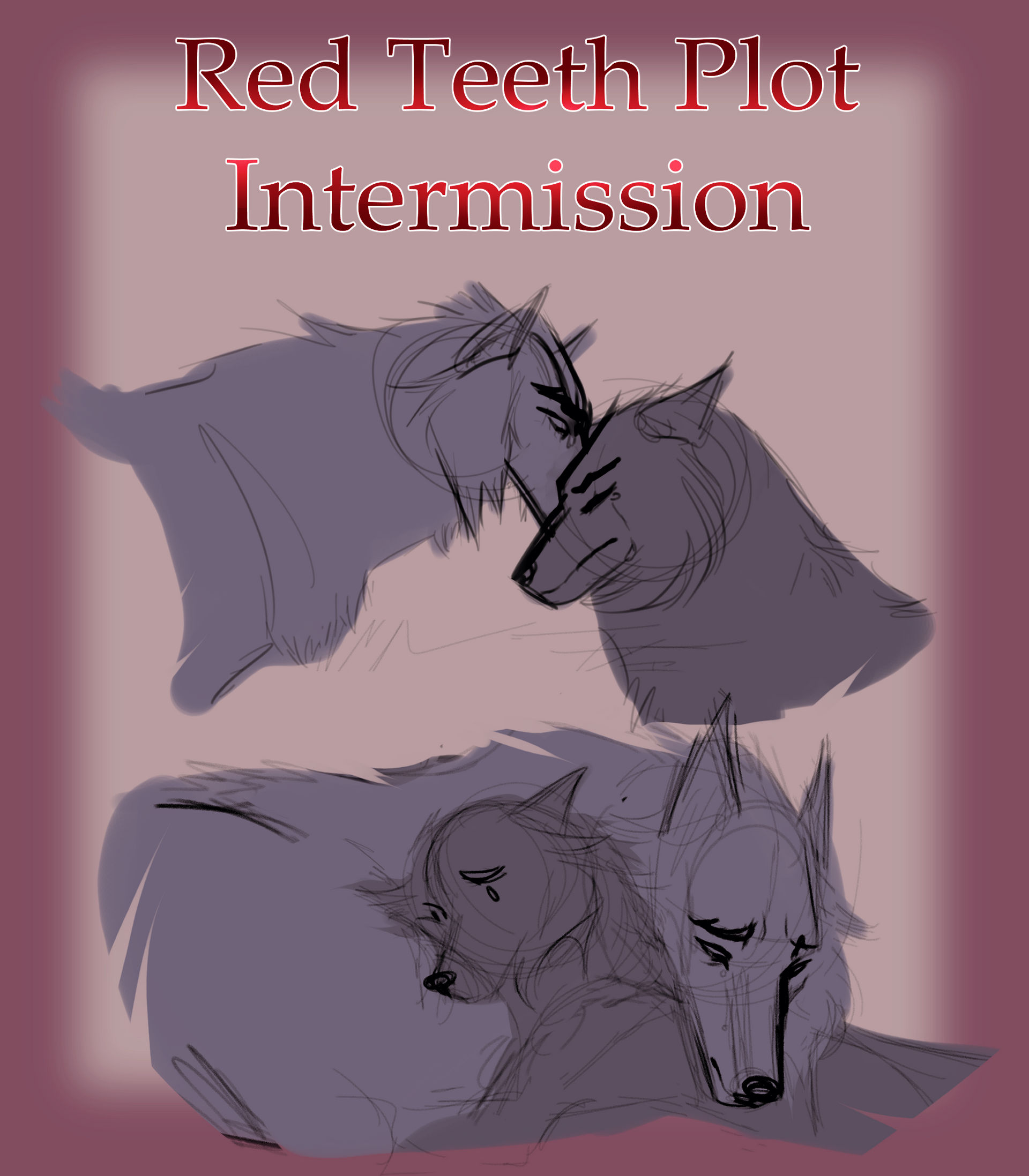 Intermission Plot Red Teeth Plot Intermission | DotW by Phelza on DeviantArt