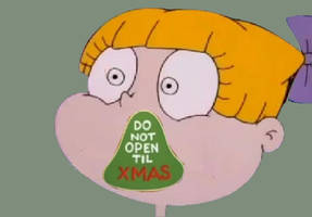 Angelica with a do not open till xmas sticker