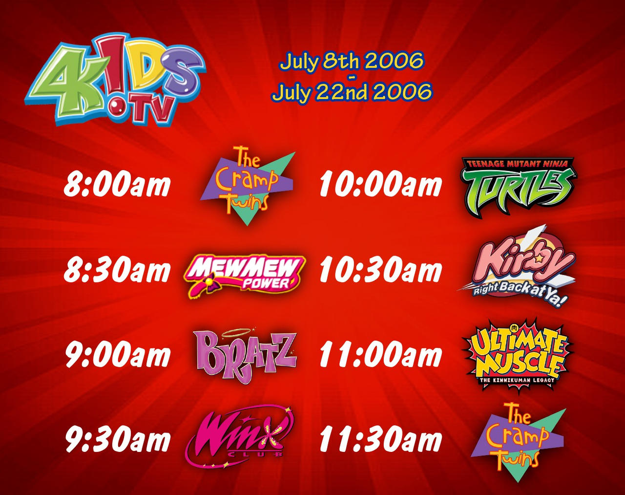 4Kids TV Lineup (July 8th 2006 - July 22nd 2006) by FoxBoxNostalgic101 on DeviantArt 4kids-tv-lineup-july-8th-2006-july-22nd-2006-by-foxboxnostalgic101-on-deviantart