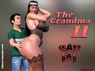 CrazyDad3D - The Grandma (Chapter 11) [18/21+]