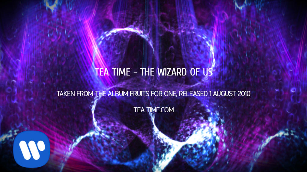Tea Time Sound Tea Time - The Wizard Of Us (Audio) by IcebatRRBZ8 on DeviantArt