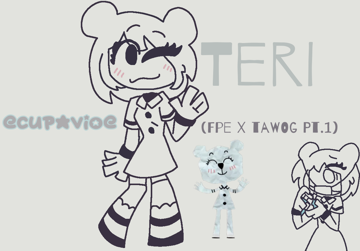 Teri (Tawog x FPE Pt.1) by Cupavio on DeviantArt