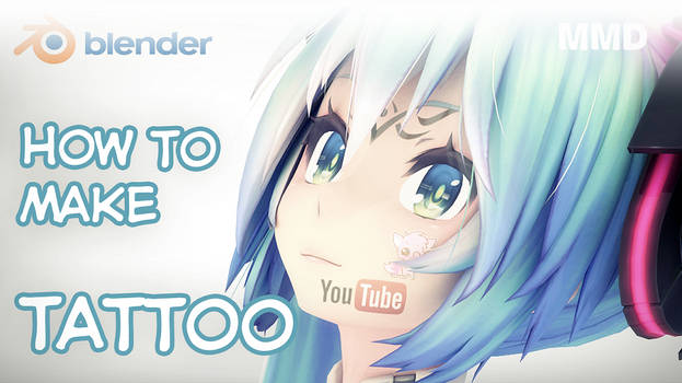 [MMD in Blender] How to make tattoo (Tutorial)