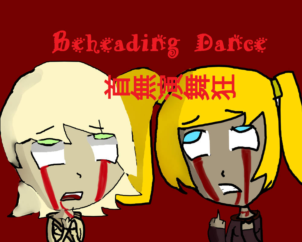 Beheading Dance By Katethefnaffan321 On Deviantart