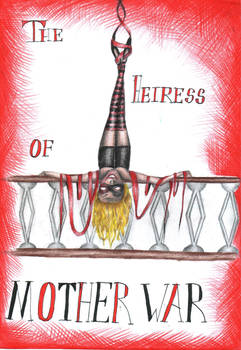 The Heiress Of Mother War