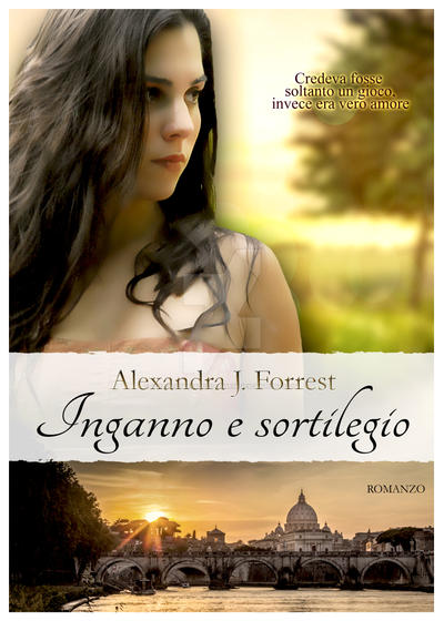 Inganno e Sortilegio di Alexandra J. Forrest