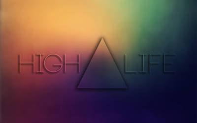 High Life !