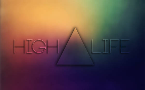 High Life !