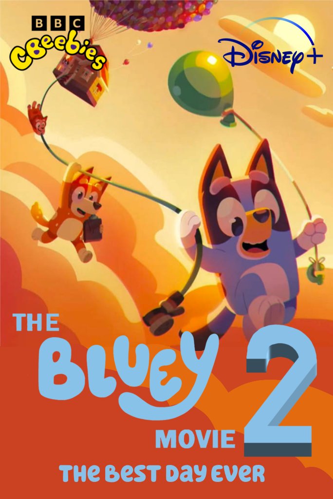 The Bluey Movie 2 Poster (2026) by JesseTyler652022 on DeviantArt