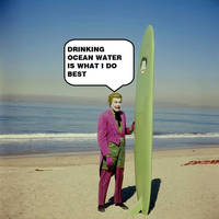 Joker Drinks Ocean Water #2