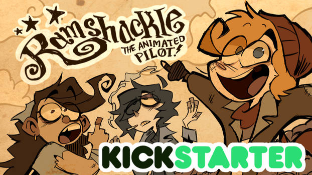 Ramshackle: The Pilot Episode KICKSTARTER