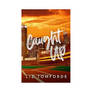 [ePub] DOWNLOAD Caught Up (Windy City, #3) by