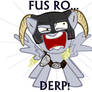 FUS RO...derp!