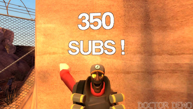 350 SUBS !