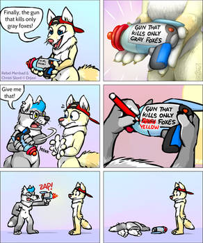 The gun that kills only gray foxes