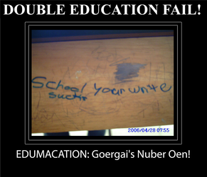 Edumacation Fail