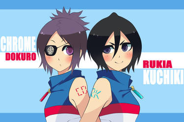 CHROME and RUKIA