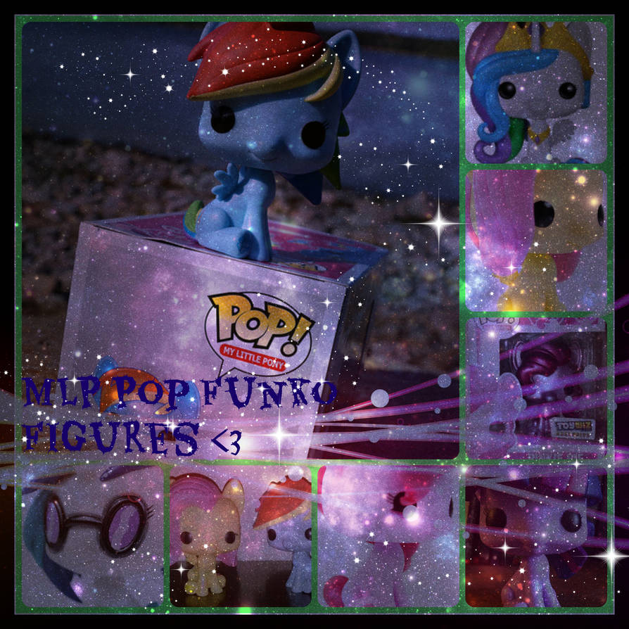 ( MLP ) Pop Funko Figures Collage by KrazyKari on DeviantArt