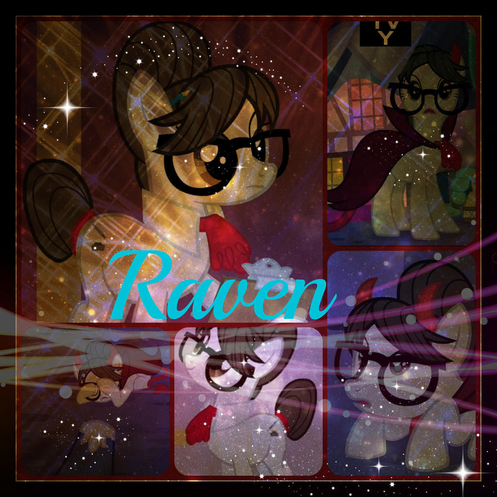 ( MLP ) Raven Collage by KrazyKari on DeviantArt