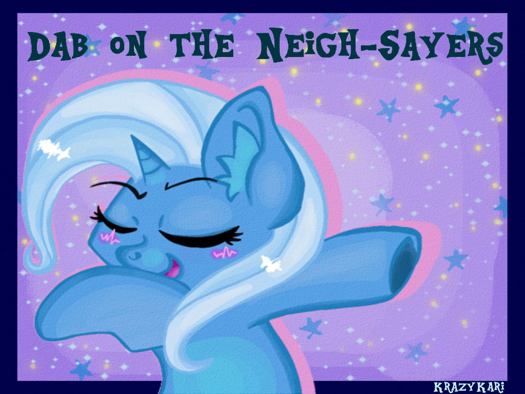 Mlp Dab (MLP) Dab on the Neigh-Sayers by KrazyKari on DeviantArt