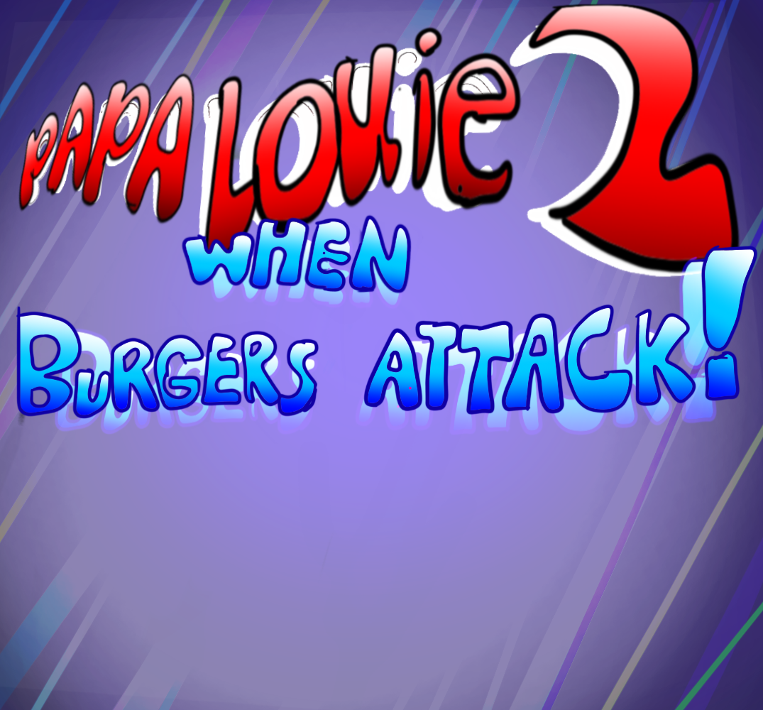 Papa Louie 2 When Burgers Attack By STQ64 On DeviantArt Papa louie 2 when burgers attack by stq64 on deviantart