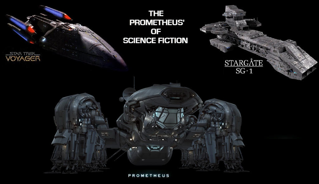 Prometheus Science Fiction The Prometheus' of Science Fiction by DoctorWhoOne on DeviantArt