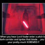 Star Wars - Screwed when Vader turns up