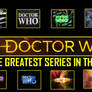 Doctor Who - Greatest series in the universe