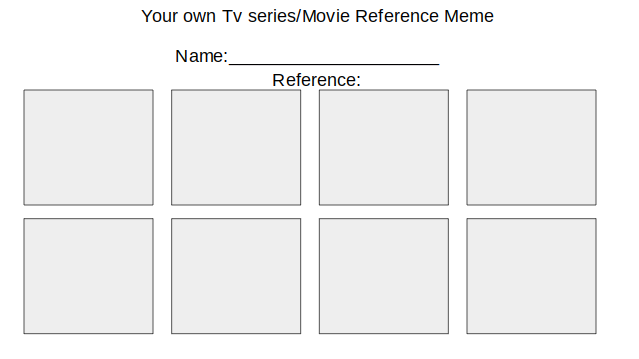 Your own TV Series/Movie Reference Meme by Novacharger7 on DeviantArt