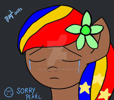 Sorry, Pearl Shine ( sad story )