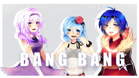 BANG BANG - MEIJI - MANI - KAZUMI