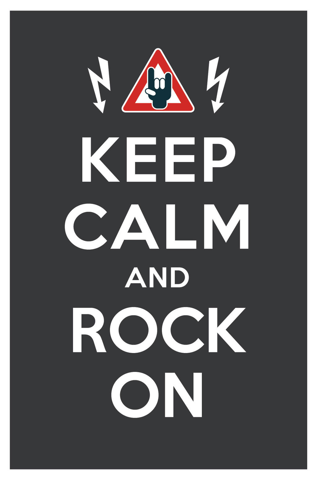 KEEP CALM AND ROCK ON