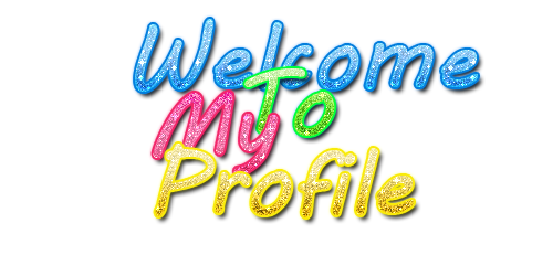Welcome TO MY PROFILE by TaniaAylenEditions on DeviantArt