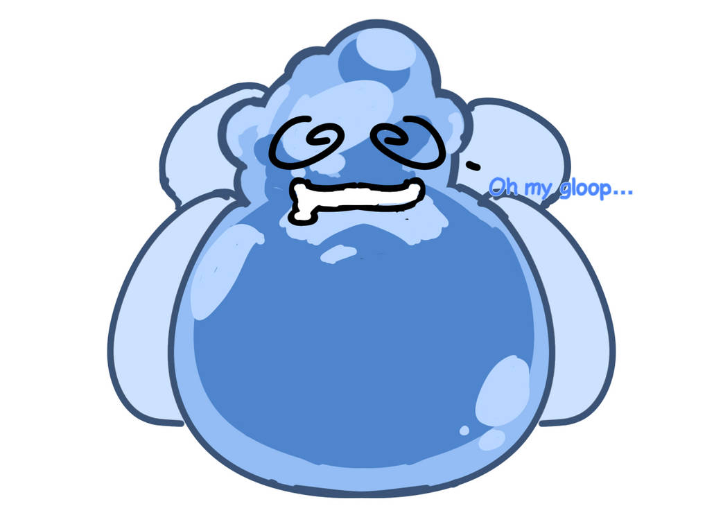 Gloop Woop Gloop by Idintknow223 on DeviantArt