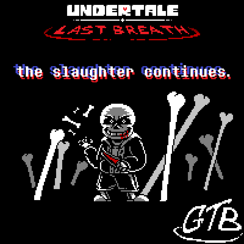 Last Breath The Slaughter Continues By Grabthatbread On Deviantart Last Breath The Slaughter Continues By Grabthatbread On Deviantart