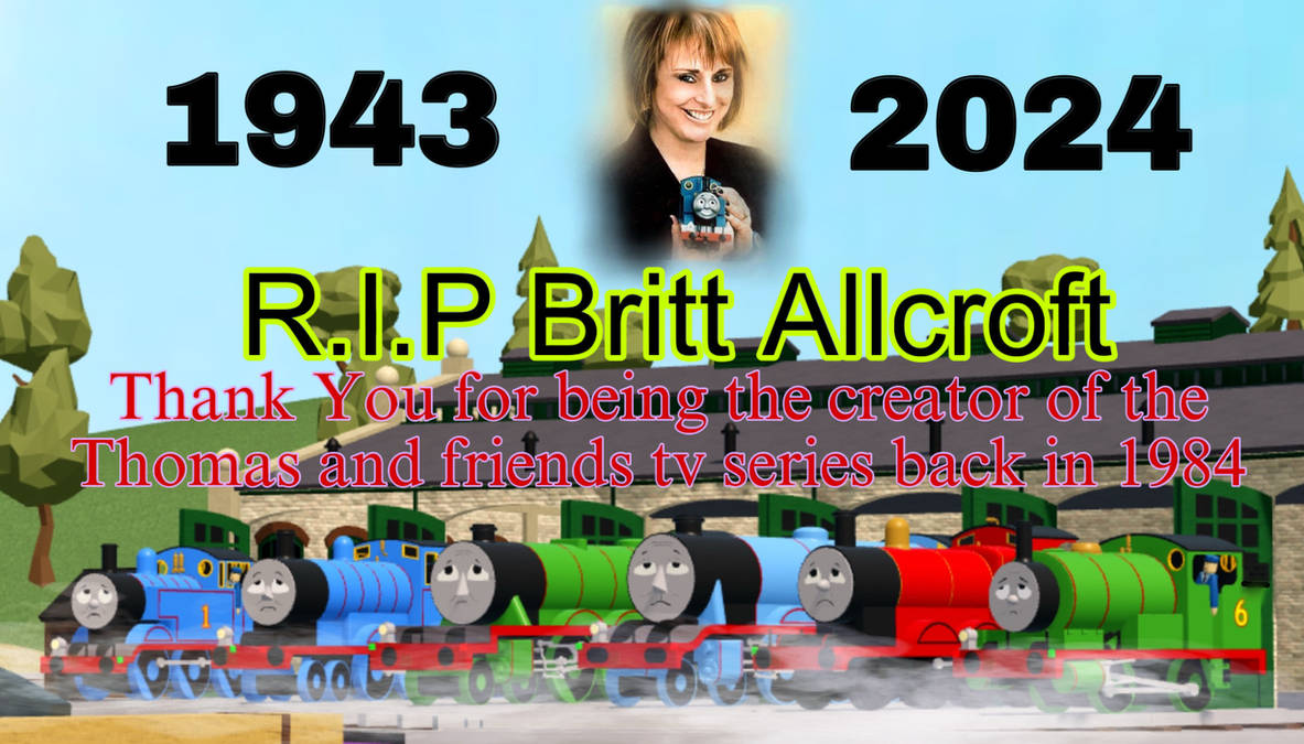R.I.P Britt Allcroft 1943-2024 by fishhea2 on DeviantArt