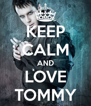 Keep Calm and Love Tommy Karevik