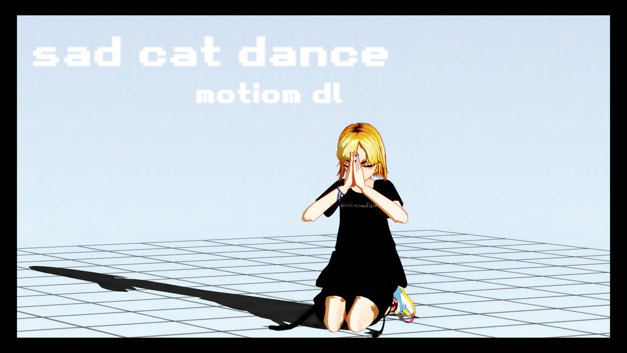 MMD] Sad Cat Dance - MOTION DL 