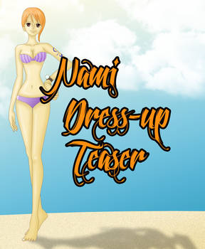 .: Nami Dress-Up Teaser:.