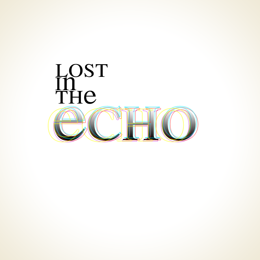 LOST IN THE ECHO