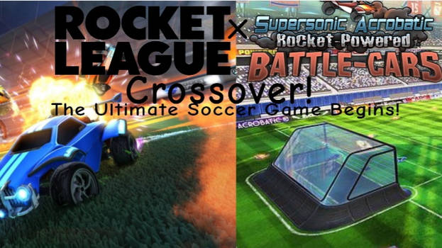 If Rocket League Had A Crossover With SARPBC